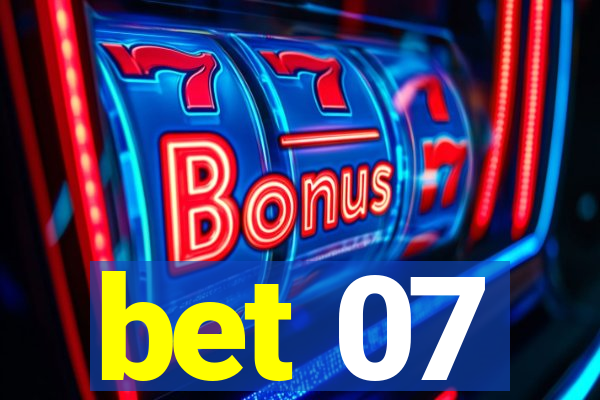 bet 07